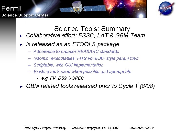 Science Tools: Summary Collaborative effort: FSSC, LAT & GBM Team Is released as an