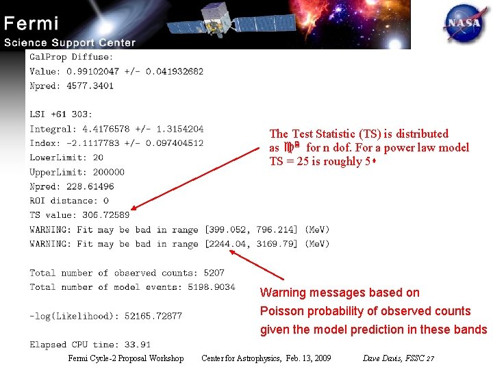 The Test Statistic (TS) is distributed as 2 for n dof. For a power