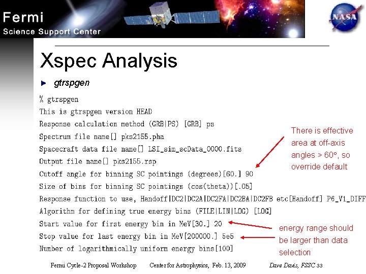 Xspec Analysis gtrspgen There is effective area at off-axis angles > 60 , so