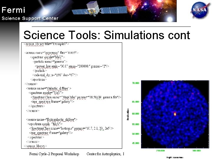 Science Tools: Simulations cont Fermi Cycle-2 Proposal Workshop Center for Astrophysics, Feb. 13, 2009