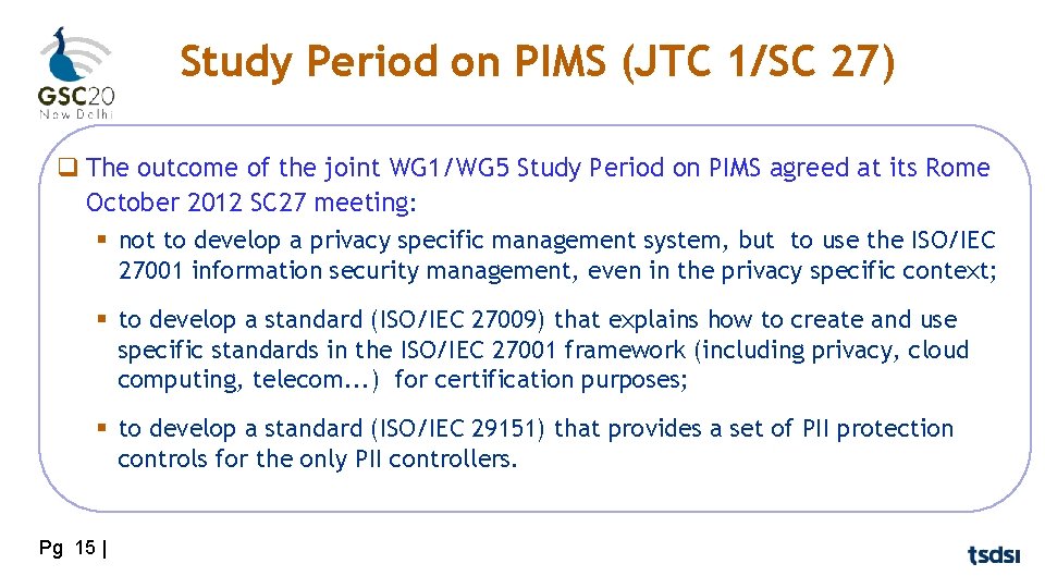 Study Period on PIMS (JTC 1/SC 27) q The outcome of the joint WG