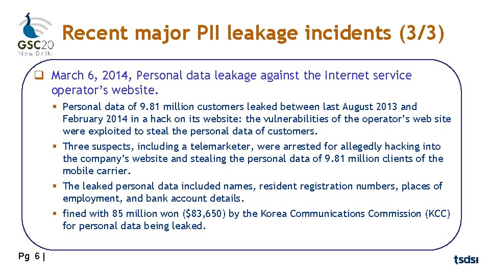 Recent major PII leakage incidents (3/3) q March 6, 2014, Personal data leakage against