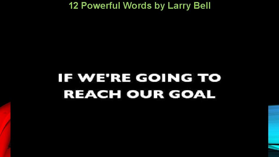 12 Powerful Words by Larry Bell 