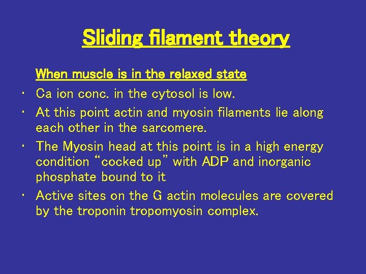 Sliding filament theory • • When muscle is in the relaxed state Ca ion