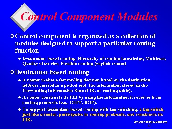 Control Component Modules v. Control component is organized as a collection of modules designed