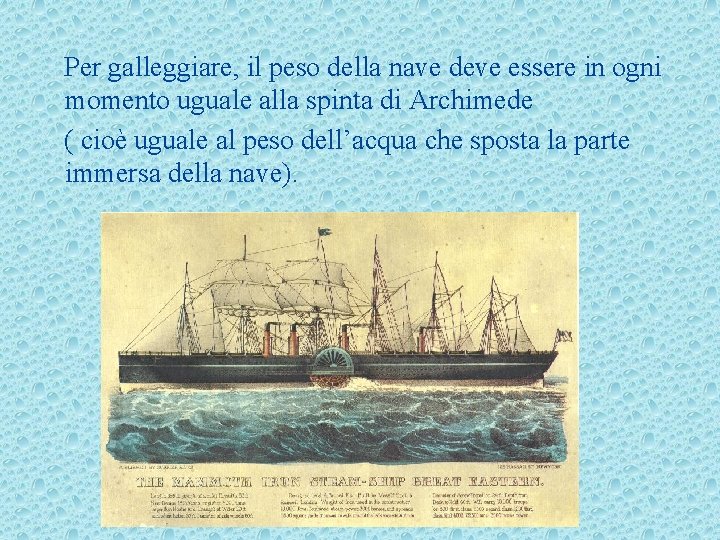 Per galleggiare, il peso della nave deve essere in ogni momento uguale alla spinta