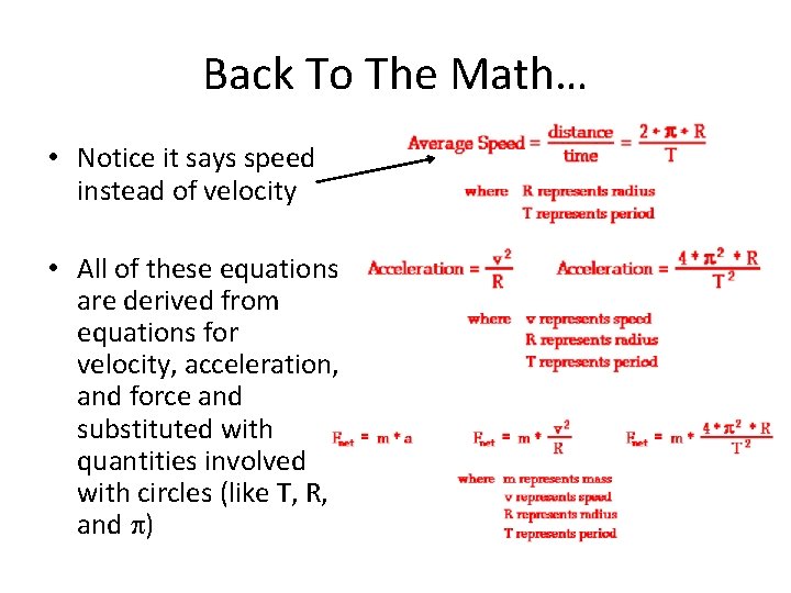 Back To The Math… • Notice it says speed instead of velocity • All