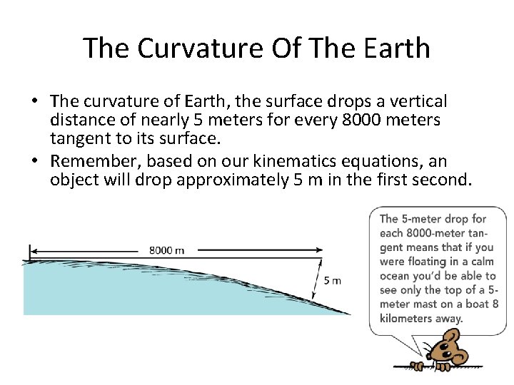 The Curvature Of The Earth • The curvature of Earth, the surface drops a