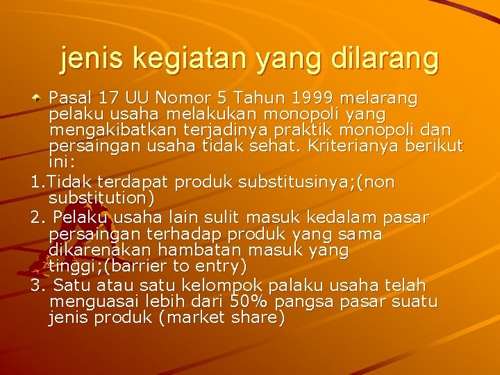 jenis kegiatan yang dilarang Pasal 17 UU Nomor 5 Tahun 1999 melarang pelaku usaha