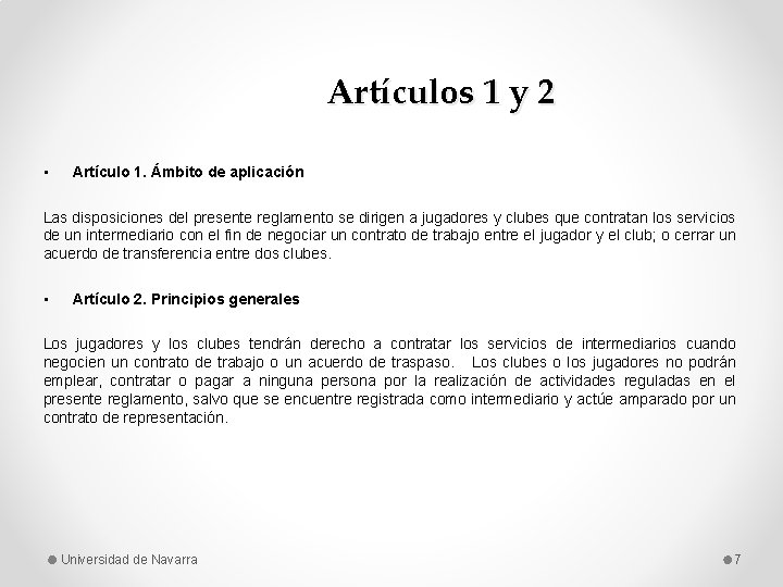 Artículos 1 y 2 • Artículo 1. Ámbito de aplicación Las disposiciones del presente