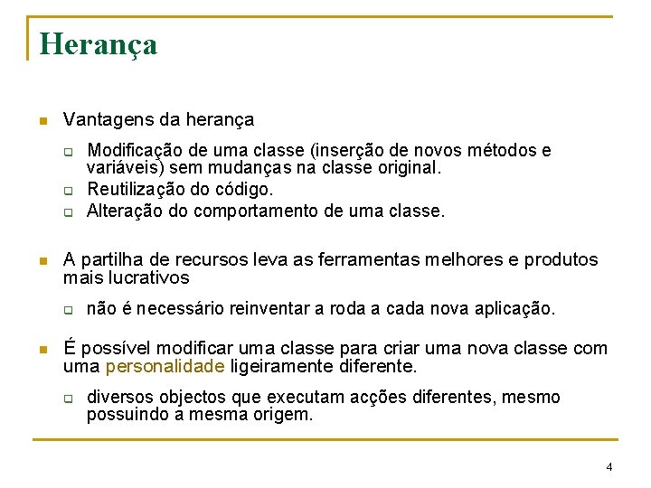 Herança n Vantagens da herança q q q n A partilha de recursos leva Herança n Vantagens da herança q q q n A partilha de recursos leva