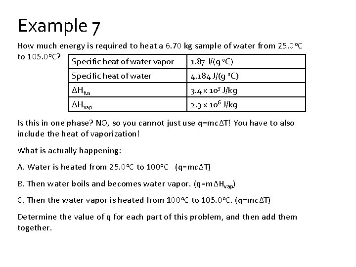 Example 7 How much energy is required to heat a 6. 70 kg sample