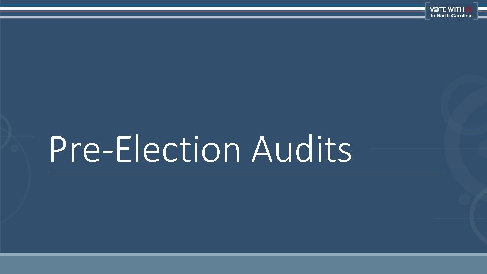 Pre-Election Audits 