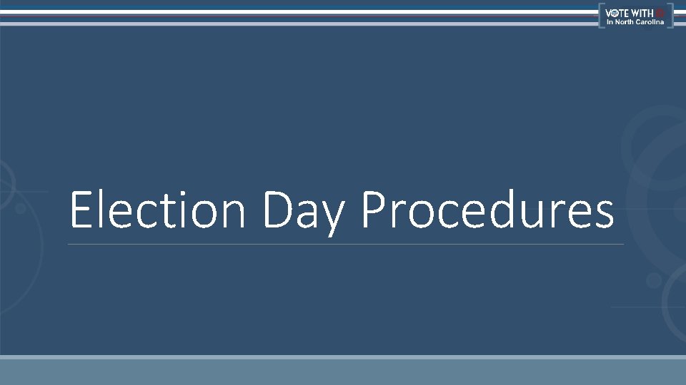 Election Day Procedures 