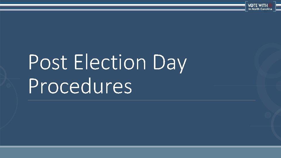 Post Election Day Procedures 