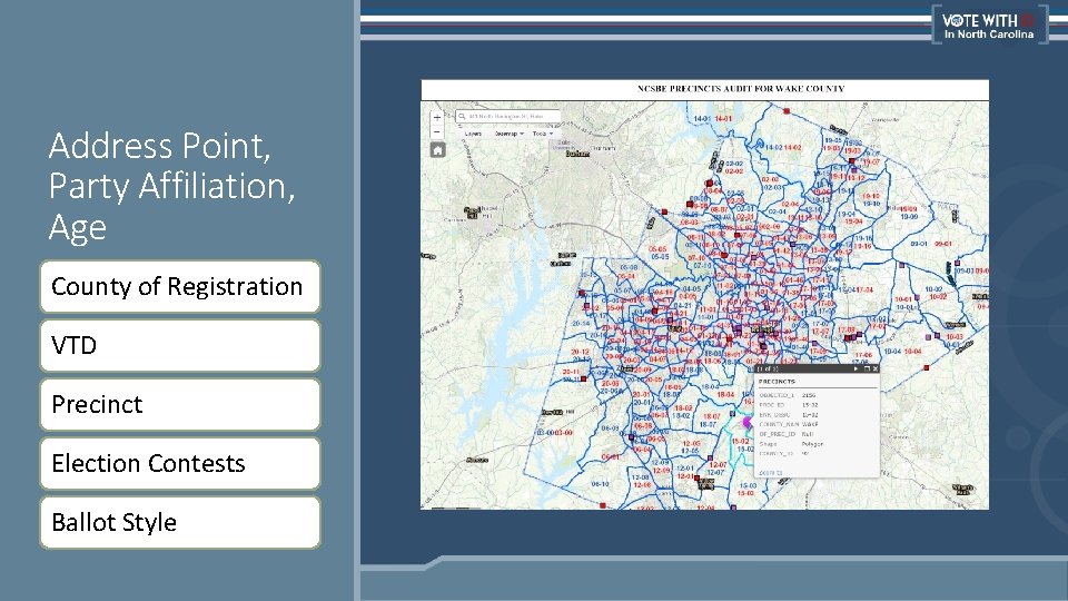 Address Point, Party Affiliation, Age County of Registration VTD Precinct Election Contests Ballot Style