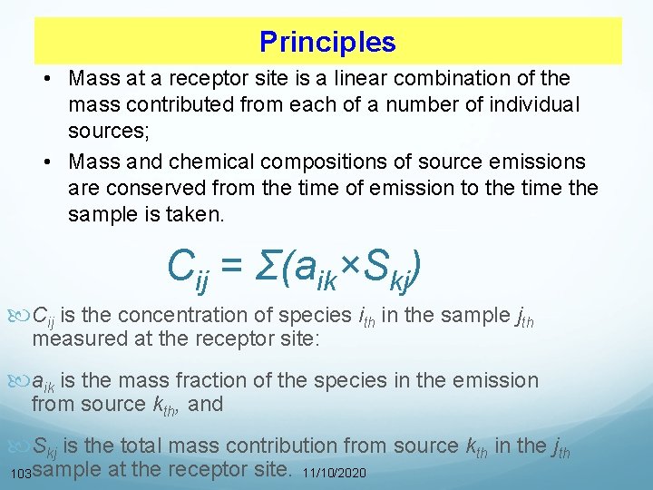 Principles • Mass at a receptor site is a linear combination of the mass