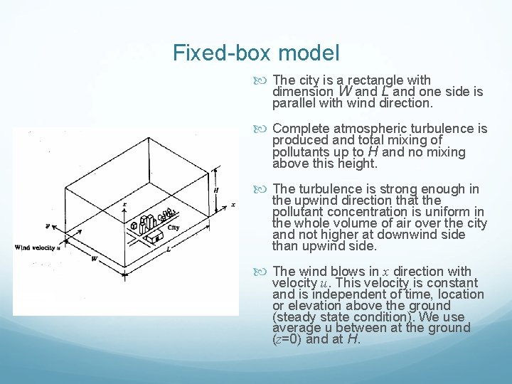 Fixed-box model The city is a rectangle with dimension W and L and one