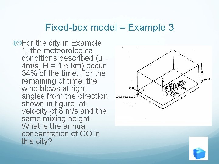 Fixed-box model – Example 3 For the city in Example 1, the meteorological conditions