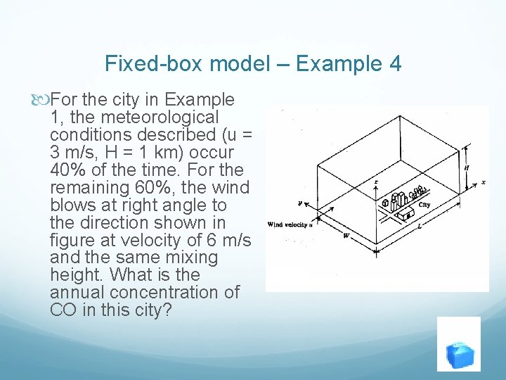 Fixed-box model – Example 4 For the city in Example 1, the meteorological conditions