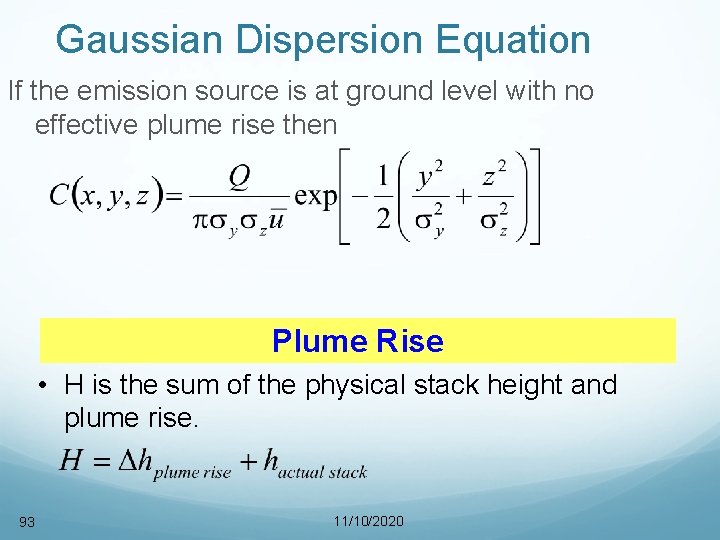 Gaussian Dispersion Equation If the emission source is at ground level with no effective
