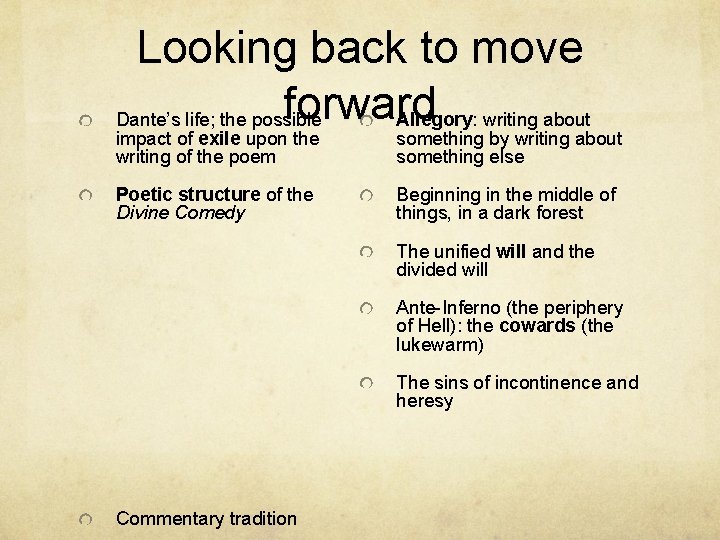 Looking back to move forward Dante’s life; the possible Allegory: writing about impact of