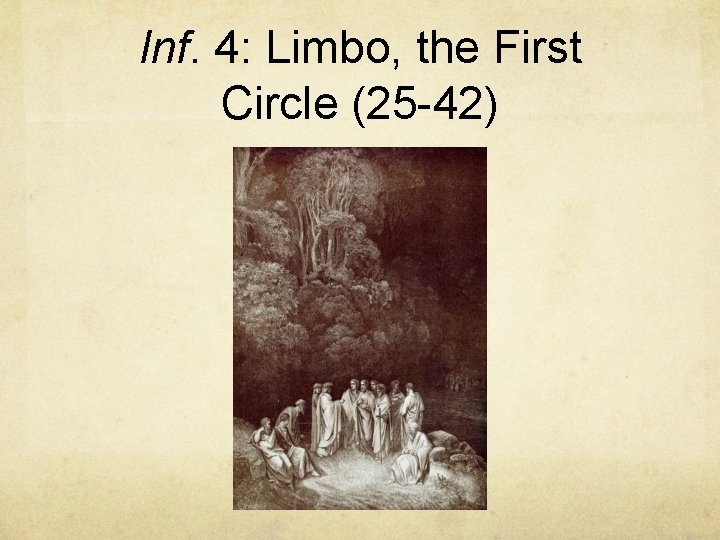 Inf. 4: Limbo, the First Circle (25 -42) 