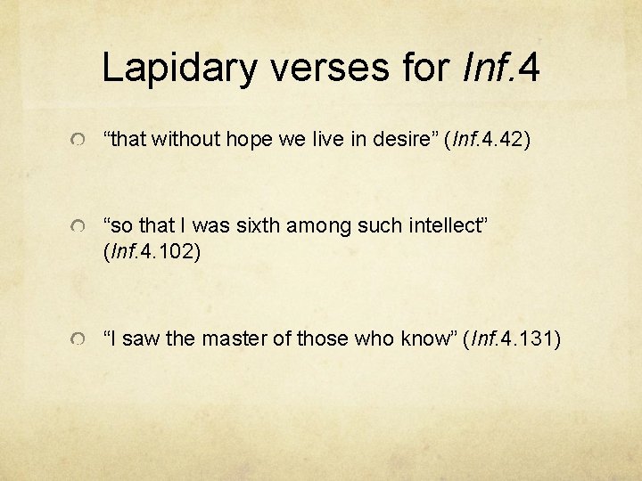 Lapidary verses for Inf. 4 “that without hope we live in desire” (Inf. 4.
