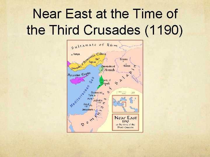 Near East at the Time of the Third Crusades (1190) 