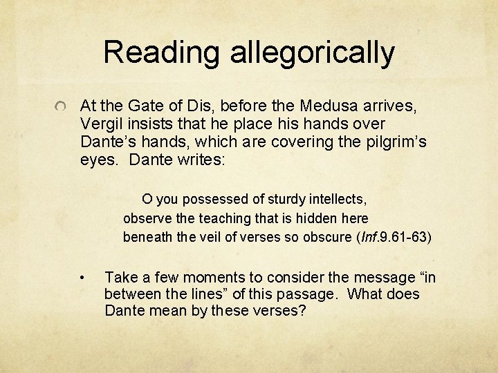 Reading allegorically At the Gate of Dis, before the Medusa arrives, Vergil insists that