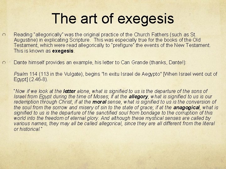 The art of exegesis Reading “allegorically” was the original practice of the Church Fathers