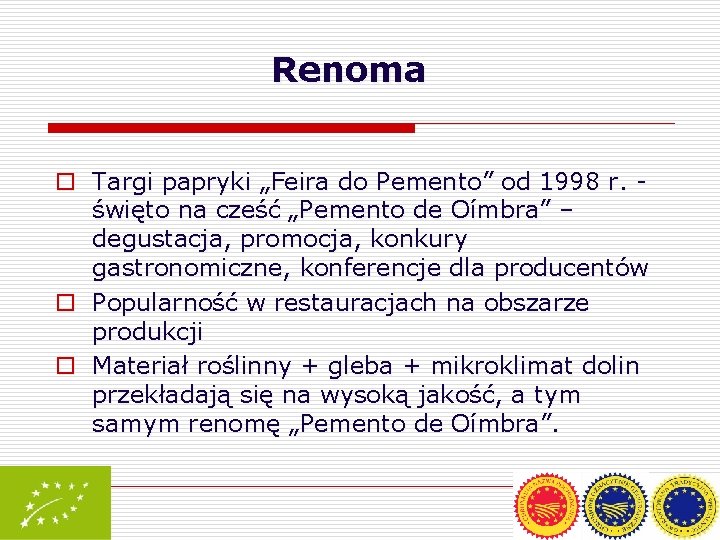 Renoma o Targi papryki „Feira do Pemento” od 1998 r. święto na cześć „Pemento