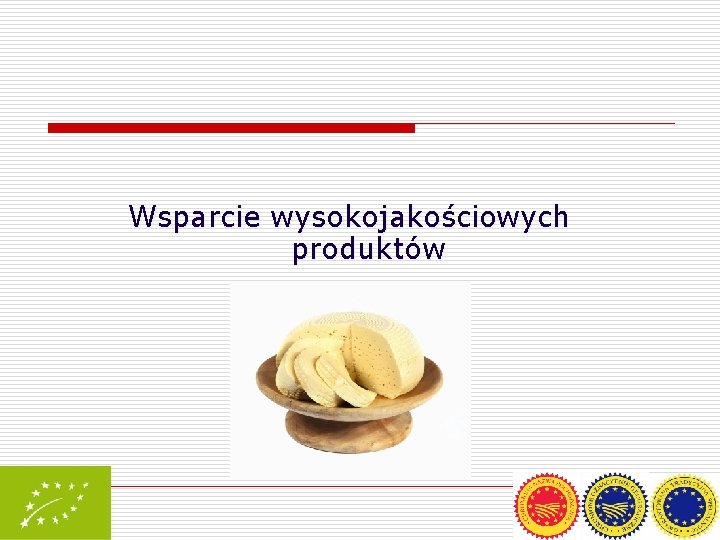 Wsparcie wysokojakościowych produktów 