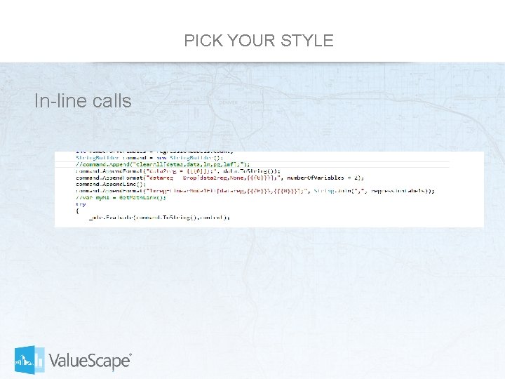 PICK YOUR STYLE In-line calls 