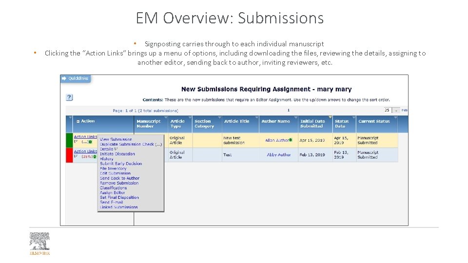 EM Overview: Submissions • • Signposting carries through to each individual manuscript Clicking the