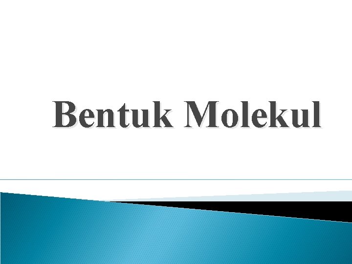 Bentuk Molekul 