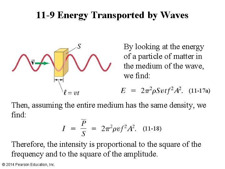 11 -9 Energy Transported by Waves By looking at the energy of a particle