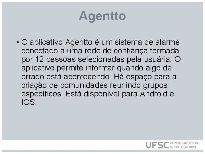 Agentto • O aplicativo Agentto é um sistema de alarme conectado a uma rede
