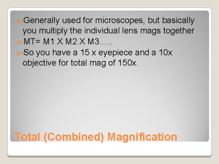 Generally used for microscopes, but basically you multiply the individual lens mags together Generally used for microscopes, but basically you multiply the individual lens mags together