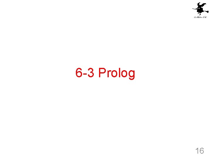 6 -3 Prolog 16 