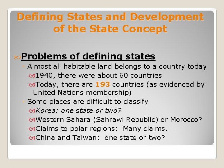 Defining States and Development of the State Concept Problems of defining states ◦ Almost