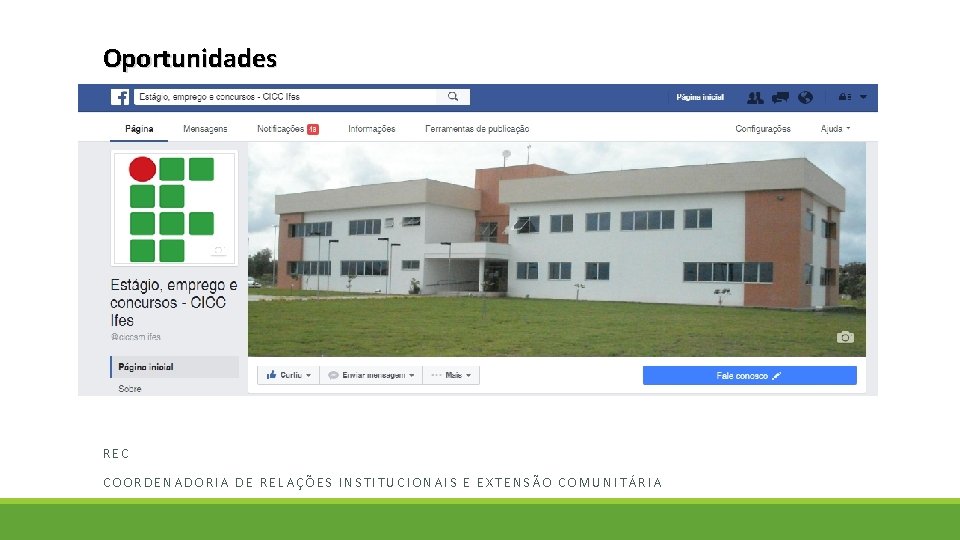 Oportunidades REC COORDENADORIA DE RELAÇÕES INSTITUCIONAIS E EXTENSÃO COMUNITÁRIA 