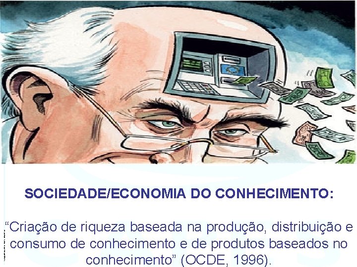 SOCIEDADE/ECONOMIA DO CONHECIMENTO: Acompanhamento PNPG 09 abr 13 “Criação de riqueza baseada na produção,