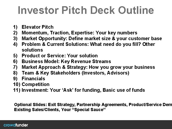 Investor Pitch Deck Outline 1) 2) 3) 4) 5) 6) 7) 8) 9) 10)