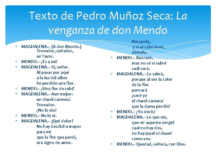 Texto de Pedro Muñoz Seca: La venganza de don Mendo MAGDALENA. – (A don