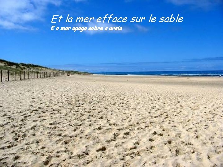 Et la mer efface sur le sable E o mar apaga sobre a areia