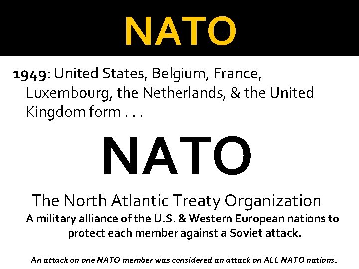 NATO 1949: United States, Belgium, France, Luxembourg, the Netherlands, & the United Kingdom form.