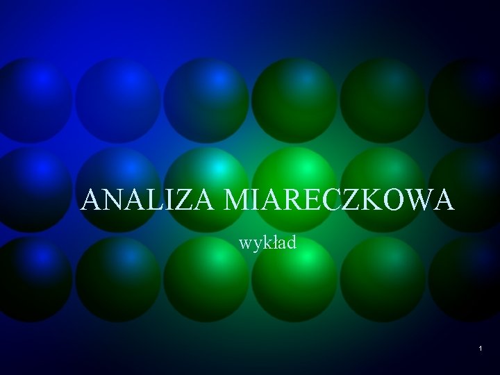 ANALIZA MIARECZKOWA wykład 1 