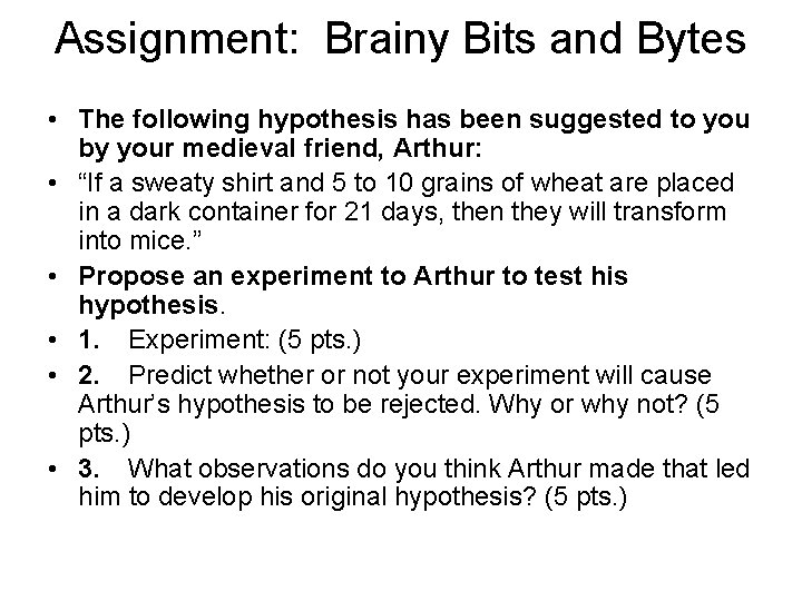 Assignment: Brainy Bits and Bytes • The following hypothesis has been suggested to you