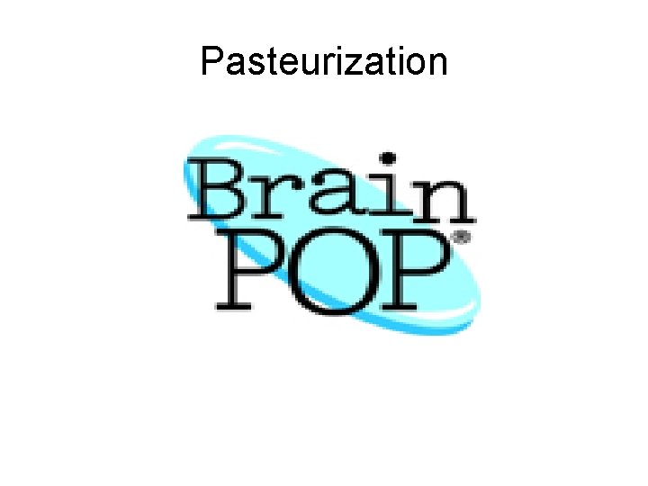 Pasteurization 